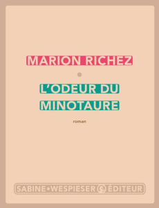 L'odeur du minotaure - Richez Marion