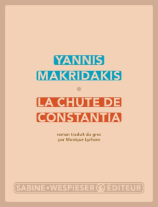 La chute de Constantia - Makridakis Yannis ; Lyrhans Monique