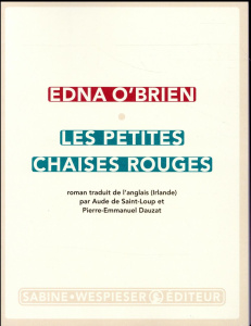 Les petites chaises rouges - O'Brien Edna ; Saint-Loup Aude de ; Dauzat Pierre-
