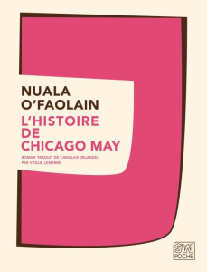 L'histoire de Chicago May - O'Faolain Nuala ; Lemerre Vitalie