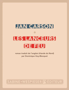 Les lanceurs de feu - Carson Jan ; Goy-Blanquet Dominique
