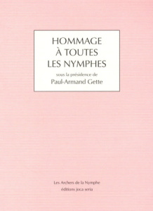 Hommage à toutes les nymphes - Gette Paul-Armand