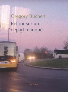 Retour sur un départ manqué - Buchert Gregory