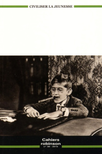 Cahiers Robinson N° 38, 2015 : Civiliser la jeunesse - Chelebourg Christian ; Marcoin Francis