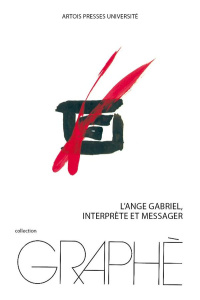L'ange Gabriel, interprète et messager - Vercruysse Jean-Marc