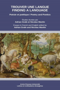 Trouver une langue. Poésie et poétique, Textes en français et anglais - Grafe Adrian ; Wanlin Nicolas