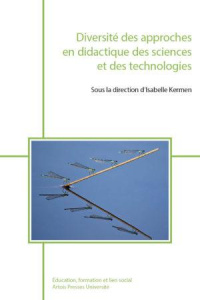 Diversité des approches en didactique des sciences et des technologies - Kermen Isabelle