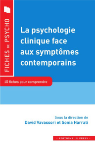 La psychologie clinique au défi des symptômes contemporains - Vavassori David ; Harrati Sonia
