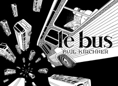 Le bus Tome 1 - Kirchner Paul ; Marcel Patrick