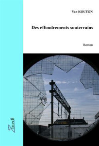 Des effondrements souterrains - Kouton Yan