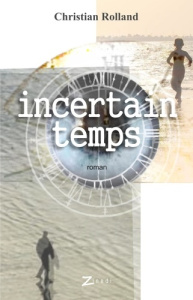 Incertain temps - Rolland Christian