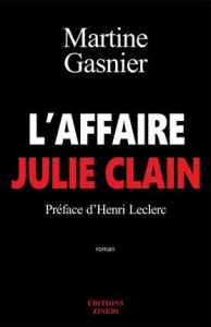 L'affaire Julie Clain - Gasnier Martine ; Leclerc Henri