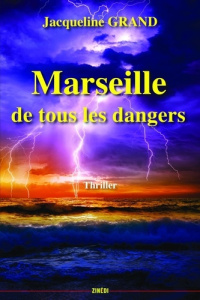 Marseille de tous les dangers - Grand Jacqueline