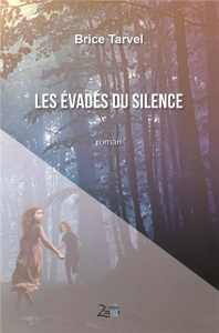 Les évadés du silence - Tarvel Brice