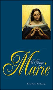 La Vierge Marie - MARIE-ANCILLA/ O. P.