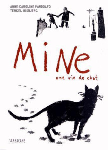 Mine. Une vie de chat - Pandolfo Anne-Caroline ; Risbjerg Terkel
