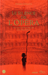 Le Silence de l'Opéra. Un conte musical dit par Jean Rochefort, avec 1 CD audio - Créac'h Pierre ; Rochefort Jean