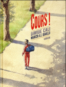 Cours ! - Cali Davide ; Quarello Maurizio