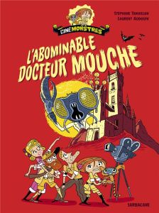 L'abominable docteur mouche - Tamaillon Stéphane ; Audouin Laurent