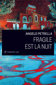 Fragile est la nuit - Petrella Angelo ; Bauer Nathalie