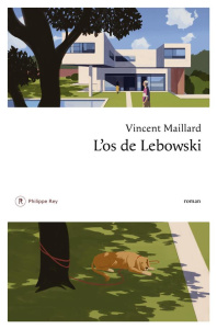 L'os de Lebowski - Maillard Vincent