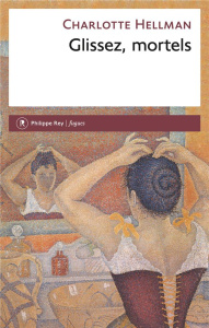 Glissez, mortels - Hellman Charlotte