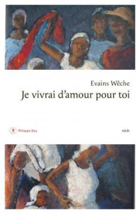 Je vivrai d'amour pour toi - Wêche Evains