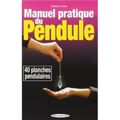 Manuel pratique du pendule - 40 planches pendulaires - Crussol Stéphane