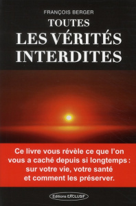 Toutes les vérités interdites - Berger François