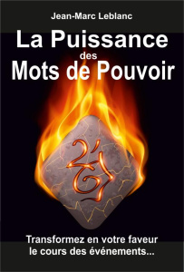 La puissance des Mots de Pouvoir - Leblanc Jean-Marc