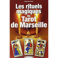 Les rituels magiques du Tarot de Marseille - Decourtay Emma