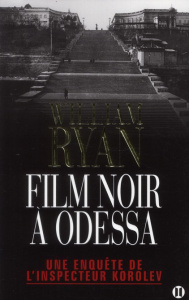 Une enquête de l'inspecteur Korolev : Film noir à Odessa - Ryan William ; Esch Jean