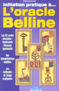 Initiation Pratique à l'oracle Belline - Decourtay Emma