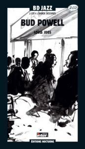 Bud Powell. Avec 2 CD audio - Joos Louis