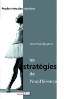Les stratégies de l'indifférence. Suivi de La prise en charge de l'enfant victime d'abus sexuels et - Mugnier Jean-Paul