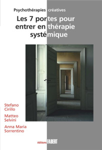 Les 7 portes pour entrer en thérapie systémique - Cirillo Stefano ; Selvini Matteo ; Sorrentino Anna