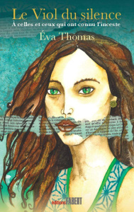 Le Viol du silence. A celles et ceux qui ont connu l’inceste - Thomas Eva ; Balmary Marie ; Mugnier Jean-Paul
