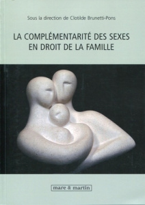 La complémentarité des sexes en droit de la famille - Brunetti-Pons Clotilde ; Labrusse-Riou Catherine