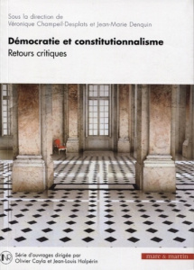 Démocratie et constitutionnalisme. Retours critiques - Champeil-Desplats Véronique ; Denquin Jean-Marie