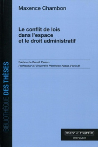 Le conflit des lois dans l'espace et le droit administratif - Chambon Maxence ; Plessix Benoît