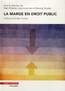 La marge en droit public - Pelletier Marc ; Iten Jean-Louis ; Tourbe Maxime ;
