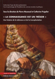 La connaissance est un trésor. Une histoire de la tolérance et de la transplantation Tome 2 - Mazeaud Pierre ; Puigelier Catherine