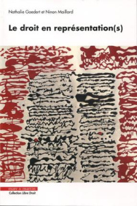 Le droit en représentation(s). Actes des 34e Journées d'histoire du droit "Enoncer le droit, représe - Goedert Nathalie ; Maillard Ninon ; Garapon Antoin
