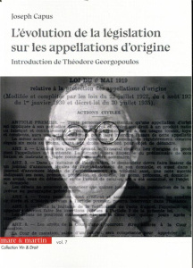 L'évolution de la législation sur les appellations d'origine. Genèse des appellations contrôlées - Capus Joseph ; Georgopoulos Théodore