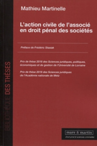 L'action civile de l'associé en droit pénal des sociétés - Martinelle Mathieu ; Stasiak Frédéric