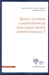Quelles doctrines constitutionnelles aujourd'hui pour quels droits demain ? - Magnon Xavier ; Mouton Stéphane