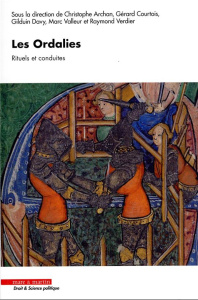 Les ordalies. Rituels et conduites - Archan Christophe ; Courtois Gérard ; Davy Gilduin
