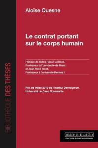 Le contrat portant sur le corps humain - Quesne Aloïse ; Raoul-Cormeil Gilles ; Binet Jean-