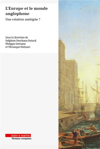 L'Europe et le monde anglophone. Une relation ambiguë - Molinari Véronique ; Gréciano Philippe ; Deschaux-