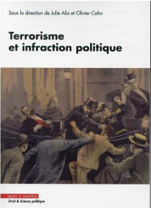 Terrorisme et infraction politique - Alix Julie ; Cahn Olivier